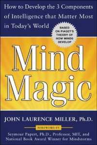 Mind Magic : How to Develop the 3 Components of Intelligence That Matter Most in Today's World