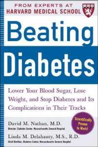 Beating Diabetes : Lower Your Blood Sugar, Lose Weight, and Stop Diabetics and Its Complications in Their Tracks