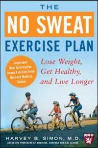 The No-sweat Exercise Plan : Lose Weight, Get Healthy, and Live Longer （Reprint）