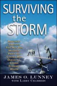 Surviving the Storm : Investment Strategies That Help You Maximize Profit and Control Risk during the Coming Economic Winter