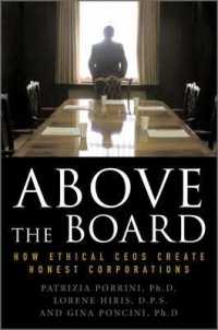 倫理的なCEOによる誠実な企業の創造<br>Above the Board : How Ethical Ceos Create Honest Corporations