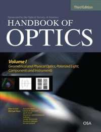 OSA光学ハンドブック（第３版・第１巻）<br>Handbook of Optics, Third Edition Volume I: Geometrical and Physical Optics, Polarized Light, Components and Instruments(set) （3RD）