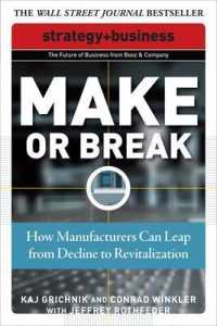 Make or Break : How Manufacturers Can Leap from Decline to Revitalization (Future of Business Series)