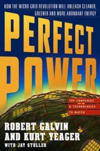 Perfect Power : How the Microgrid Revolution Will Unleash Cleaner, Greener, and More Abundant Energy （1ST）