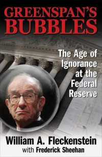 『グリーンスパンの正体―２つのバブルを生み出した男』（原書）<br>Greenspan's Bubbles : The Age of Ignorance at the Federal Reserve