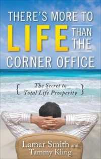 There's More to Life than the Corner Office : The Secret to Total Life Prosperity