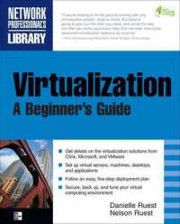Virtualization, a Beginner's Guide (Network Professional's Library")