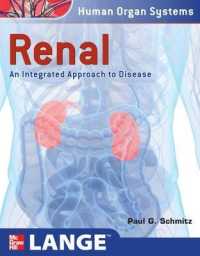 Renal: : An Integrated Approach to Disease (Human Organ Systems) （1ST）