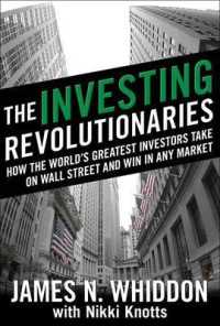 The Investing Revolutionaries : How the World's Greatest Investors Take on Wall Street and Win in Any Market