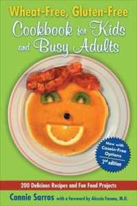 Wheat-Free, Gluten-Free Cookbook for Kids and Busy Adults （2ND）
