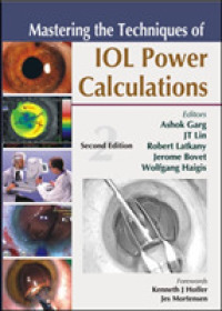 Mastering the Techniques of IOL Power Calculations （2ND）