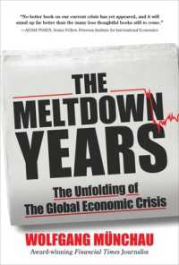 メルトダウンの時代：グローバル経済危機解明<br>The Meltdown Years: The Unfolding of the Global Economic Crisis