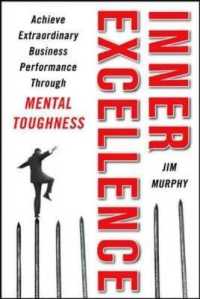 Inner Excellence : Achieve Extraordinary Business Success through Mental Toughness