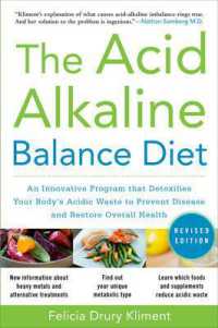 The Acid Alkaline Balance Diet, Second Edition: An Innovative Program that Detoxifies Your Body's Acidic Waste to Prevent Disease and Restore Overall Health （2ND）