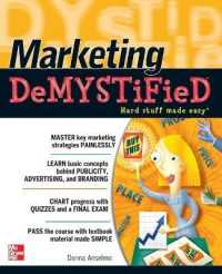 Marketing Demystified: A Self-Teaching Guide