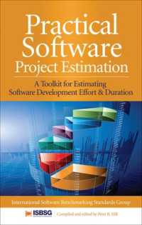 Practical Software Project Estimation: a Toolkit for Estimating Software Development Effort & Duration