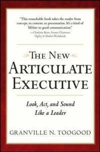 The New Articulate Executive : Look, Act, and Sound Like a Leader （2ND）