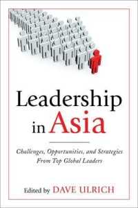 Leadership in Asia : Challenges, Opportunities, and Strategies from Top Global Leaders （1ST）