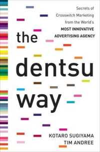 『クロスイッチ：電通式クロスメディアコミュニケーションのつくりかた』（英訳）<br>The Dentsu Way : Secrets of Cross Switch Marketing from the Worlds Most Innovative Advertising Agency