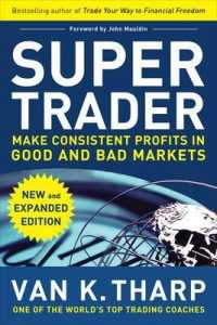 Super Trader, Expanded Edition: Make Consistent Profits in Good and Bad Markets （2ND）