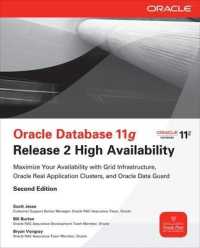 Oracle Database 11g Release 2 High Availability: Maximize Your Availability with Grid Infrastructure, Rac and Data Guard （2ND）
