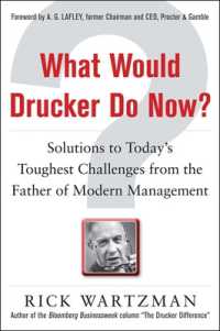 今ドラッカーならどうするか？<br>What Would Drucker Do Now?: Solutions to Today's Toughest Challenges from the Father of Modern Management