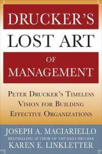 ドラッカー不朽の経営術<br>Drucker's Lost Art of Management: Peter Drucker's Timeless Vision for Building Effective Organizations