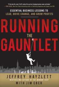 Running the Gauntlet : Essential Business Lessons to Lead, Drive Change, and Grow Profits