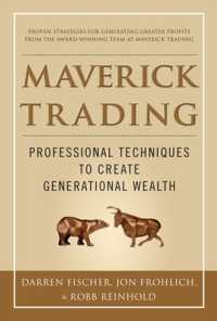Maverick Trading: PROVEN STRATEGIES FOR GENERATING GREATER PROFITS FROM THE AWARD-WINNING TEAM AT MAVERICK TRADING