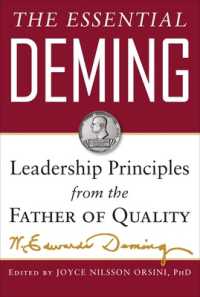 デミングの思想の要点：総合的品質管理の父に学ぶリーダーシップの原理<br>The Essential Deming: Leadership Principles from the Father of Quality