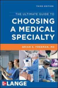 The Ultimate Guide to Choosing a Medical Specialty （3TH）