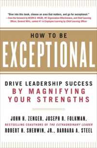 How to Be Exceptional: Drive Leadership Success by Magnifying Your Strengths
