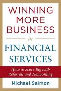Winning More Business in Financial Services : How to Score Big with Referrals and Networking