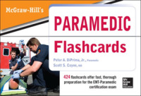 Mcgraw Hill's Paramedic Flashcards : 424 Flashcards Offer Fast, Thorough Preparation for the Emt-paramedic Certification Exam （1 FLC CRDS）