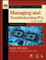 Mike Meyers' CompTIA A+ Guide to 801 : Managing and Troubleshooting PCs: Exam 220-801 （4 PAP/CDR）
