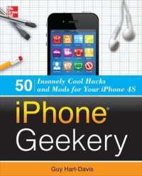 iPhone Geekery : 50 Insanely Cool Hacks and Mods for Your iPhone 4S