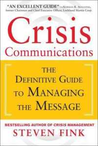 Crisis Communications: the Definitive Guide to Managing the Message