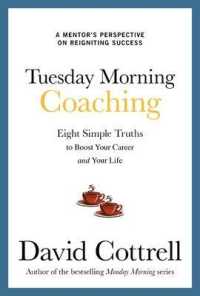 Tuesday Morning Coaching: Eight Simple Truths to Boost Your Career and Your Life