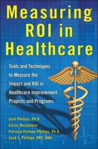 Measuring Roi in Healthcare: Tools and Techniques to Measure the Impact and Roi in Healthcare Improvement Projects and Programs: Tools and Techniques