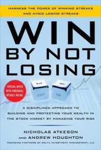 Win by Not Losing: A Disciplined Approach to Building and Protecting Your Wealth in the Stock Market by Managing Your Risk