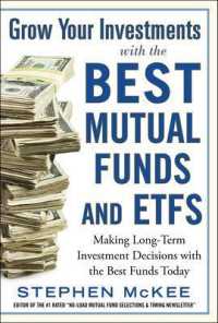 Grow Your Investments with the Best Mutual Funds and ETFs : Making Long-Term Investment Decisions with the Best Funds Today
