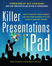 Killer Presentations with Your iPad: How to Engage Your Audience and Win More Business with the World's Greatest Gadget