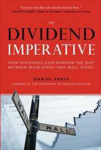 The Dividend Imperative : How Dividends Can Narrow the Gap between Main Street and Wall Street （2ND）