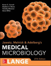 Jawetz、Melnick & Adelberg病原微生物学（第２７版）<br>Jawetz Melnick & Adelbergs Medical Microbiology 27 E （27TH）