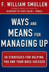 Ways and Means for Managing Up: 50 Strategies for Helping You and Your Boss Succeed