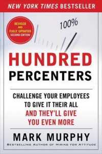 Hundred Percenters: Challenge Your Employees to Give It Their All, and They'll Give You Even More, Second Edition （2ND）