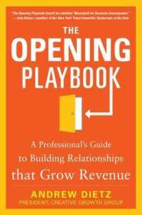 The Opening Playbook : A Professional's Guide to Building Relationships That Grow Revenue