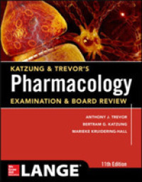 カッツング薬理学レビュー（第１１版）<br>Katzung & Trevor's Pharmacology Examination & Board Review (Katzung & Trevor's Pharmacology Examination & Board Review) （11TH）