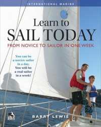 Learn to Sail Today! : From Novice to Sailor in One Week