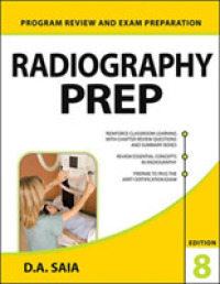 Radiography Prep : Program Review and Exam Preparation (Radiography Prep) （8TH）